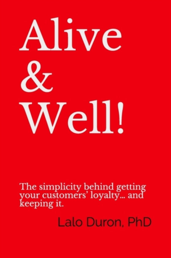Alive & Well! av Lalo PhD Duron (Paperback)