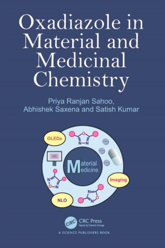 Oxadiazole in Material and Medicinal Chemistry av Priya Ranjan Sahoo, Abhishek Saxena, Satish Kumar (Hardcover)
