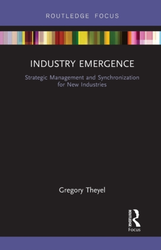 Industry Emergence av Gregory Theyel (Paperback)