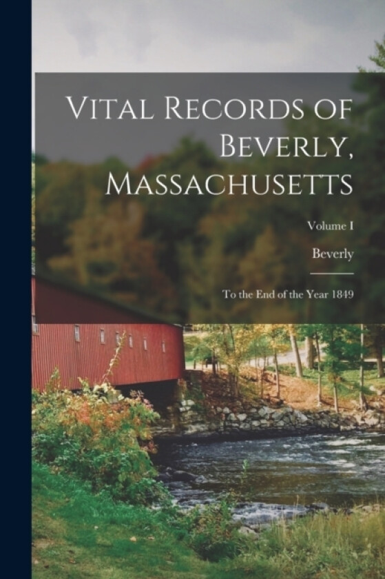 Vital Records of Beverly, Massachusetts av Beverly (Paperback)