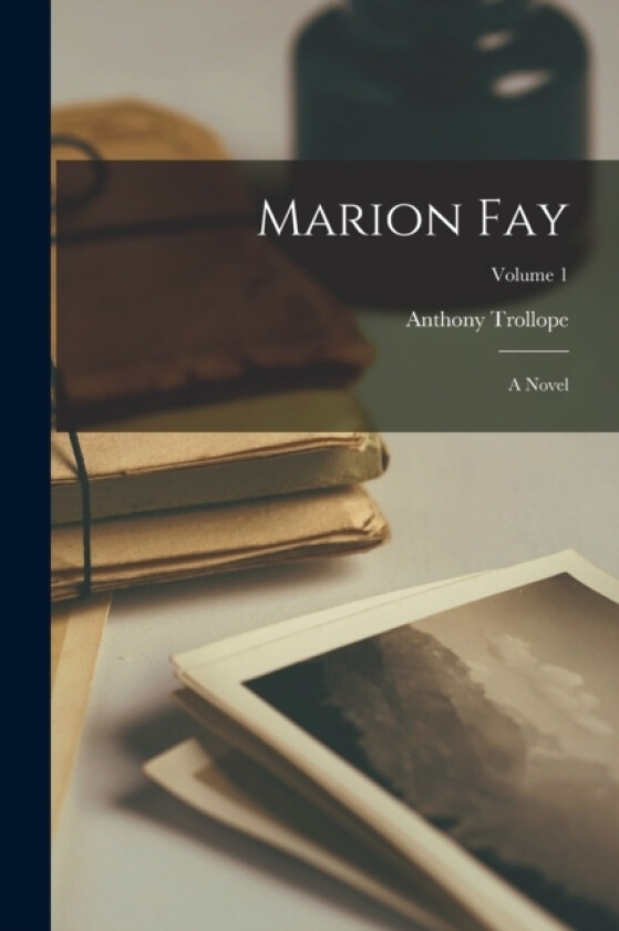 Marion Fay av Anthony Trollope (Paperback)