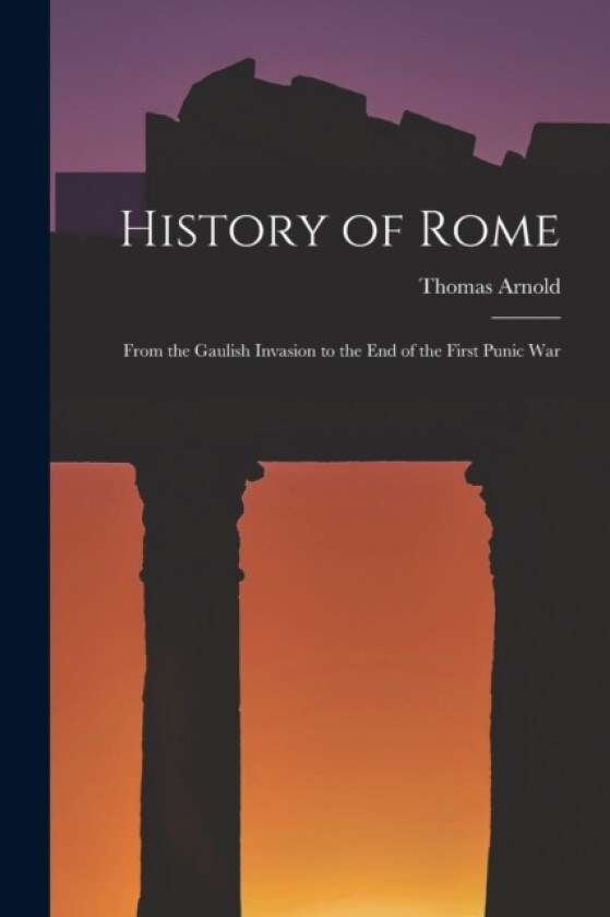 History of Rome av Thomas Arnold (Paperback)