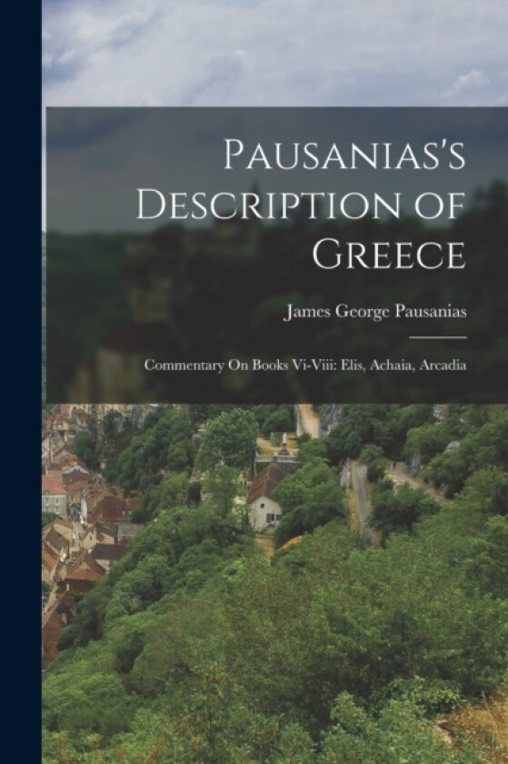 Pausanias's Description of Greece av James George Pausanias (Paperback)