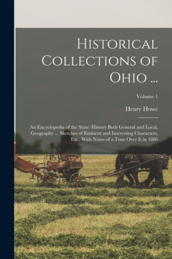 Historical Collections of Ohio ... av Henry Howe (Paperback)