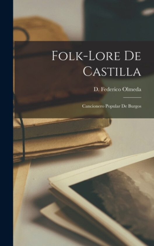 Folk-lore de Castilla av D Federico Olmeda (Hardcover)