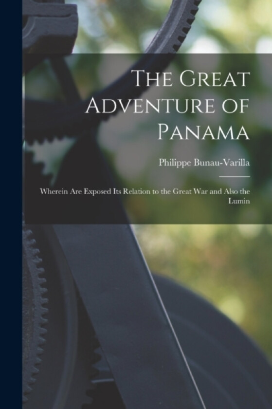 The Great Adventure of Panama av Philippe Bunau-Varilla (Paperback)