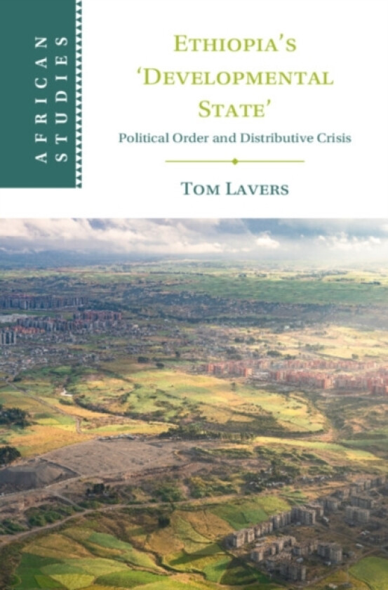Ethiopia’s ‘Developmental State’ av Tom Lavers (Hardcover)