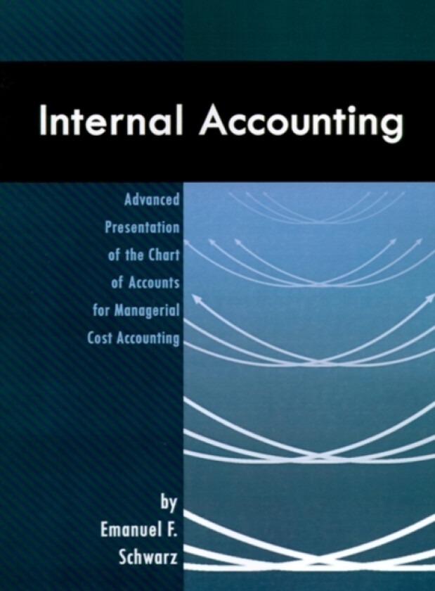 Internal Accounting av Emanuel F. Schwarz (Paperback)