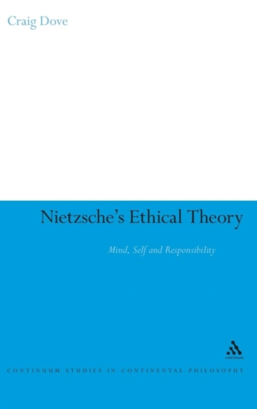 Nietzsche's Ethical Theory av Dr Craig Dove (Hardcover)