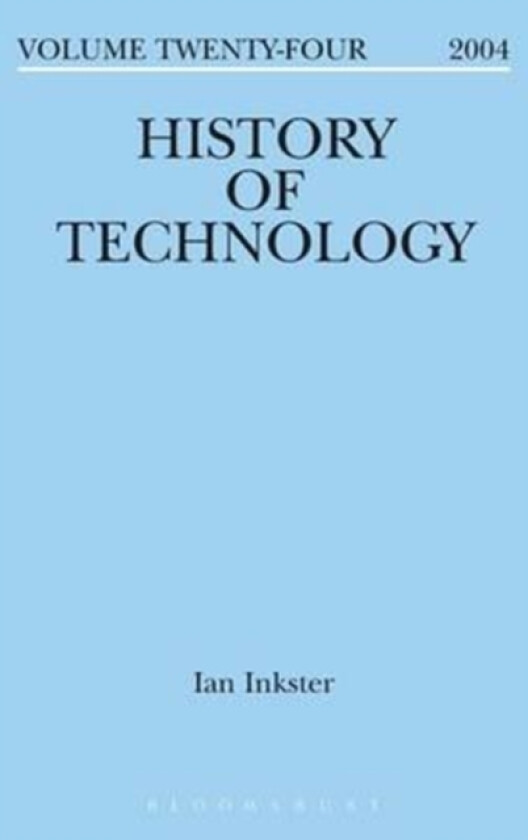 History of Technology Volume 24 av Professor Ian Inkster (Hardcover)