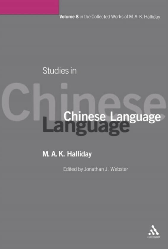 Studies in Chinese Language av M.A.K. Halliday (Hardcover)