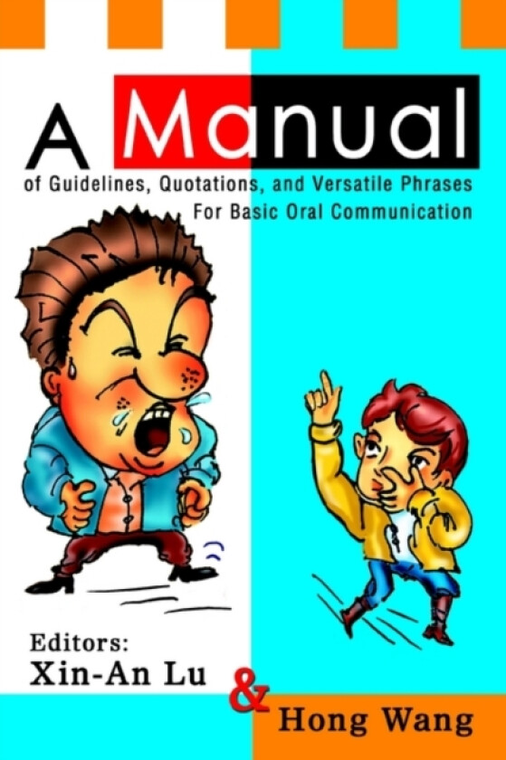 A Manual of Guidelines, Quotations, and Versatile Phrases For Basic Oral Communication av Xin-An Lu and Hong Wang (Paperback)