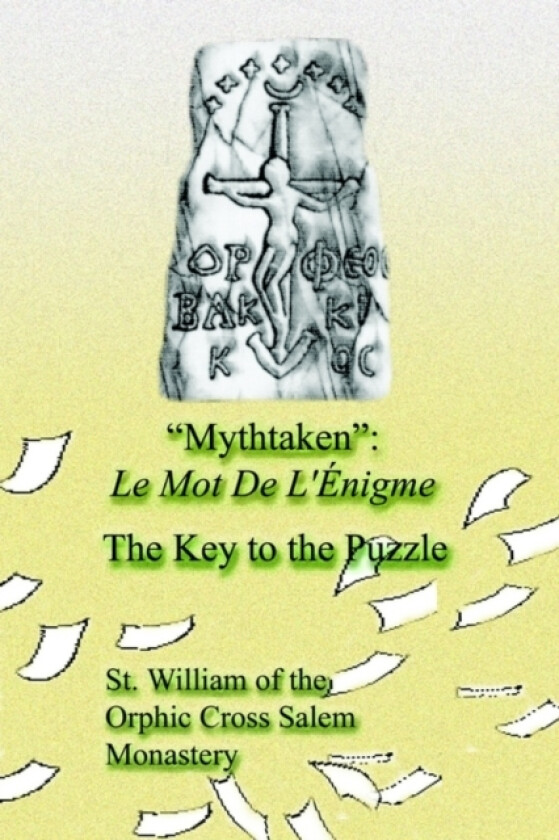 Mythtaken av St. of the Orphic Cross Salem Monastery (Paperback)