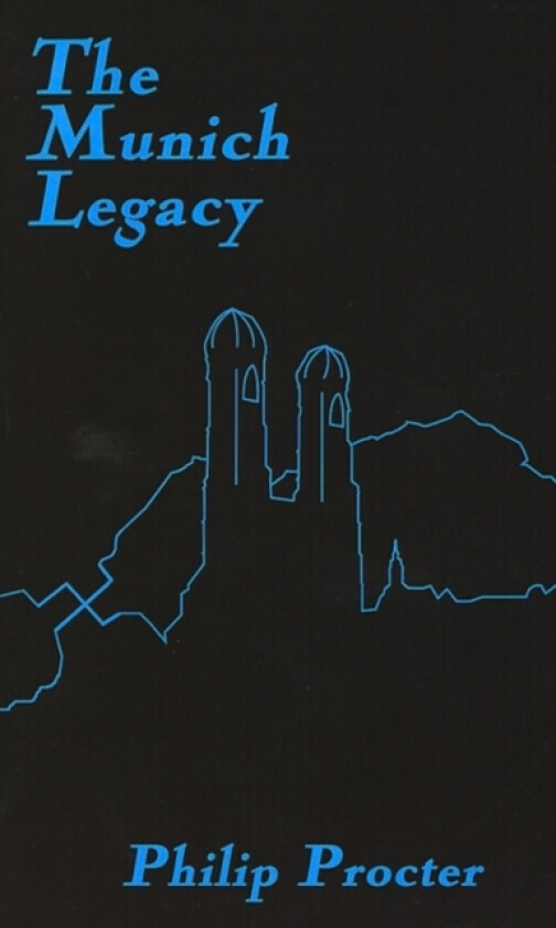 The Munich Legacy av Philip Procter (Paperback)