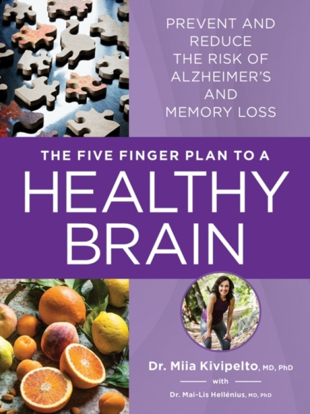 The Five Finger Plan to a Healthy Brain av Dr.Miia Kivipelto, Dr.Mai-Lis Hellenius (Paperback)