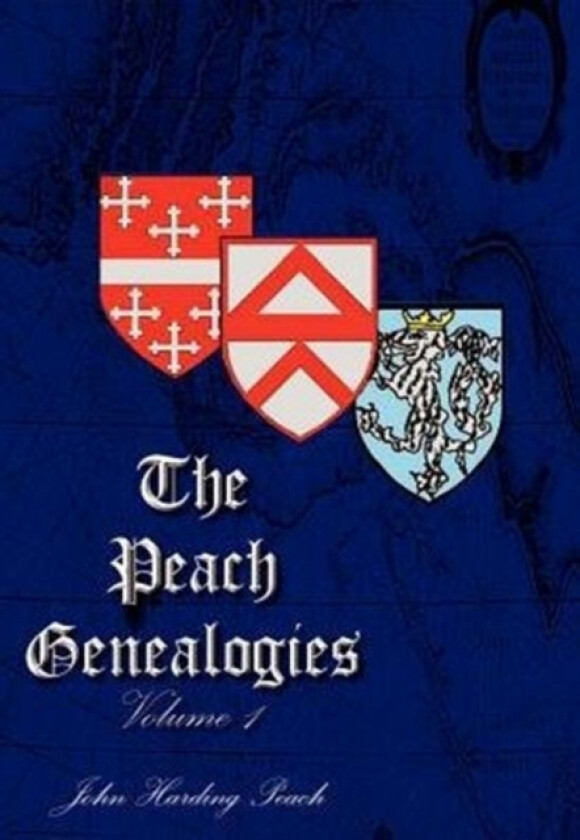 The Peach Genealogies av John Harding Peach (Hardcover)