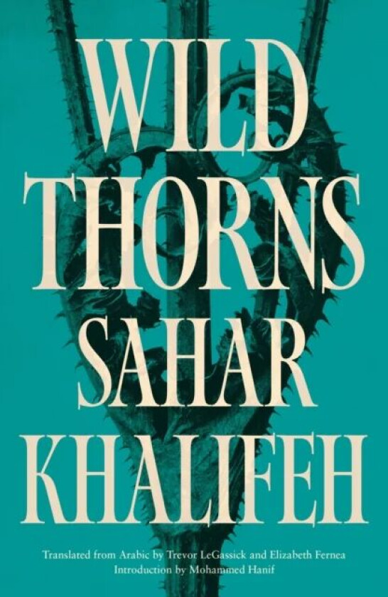 Wild Thorns av Sahar Khalifeh