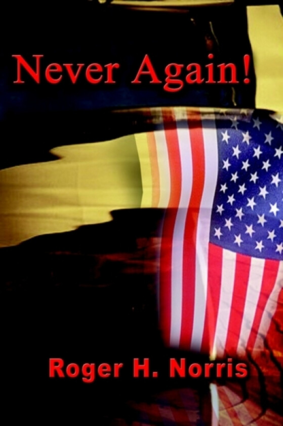 Never Again! av Roger H. Norris (Hardcover)