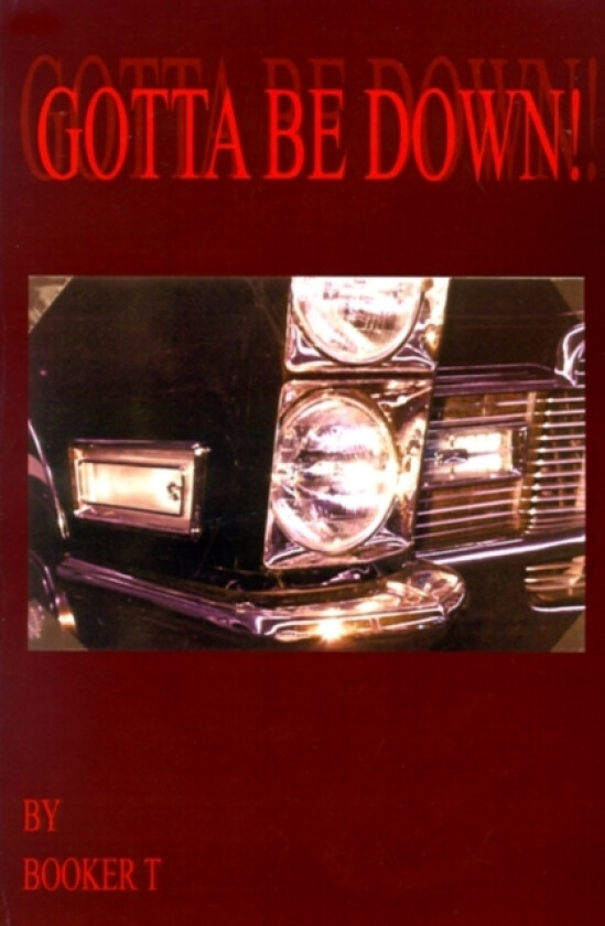 Gotta be Down! av Booker T (Paperback)