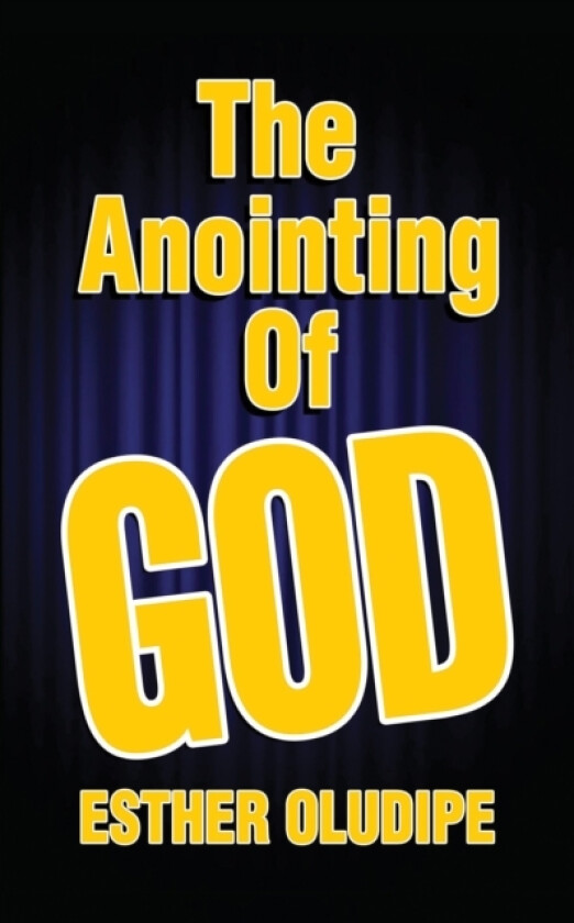 The Anointing of God av Esther Oludipe (Paperback)
