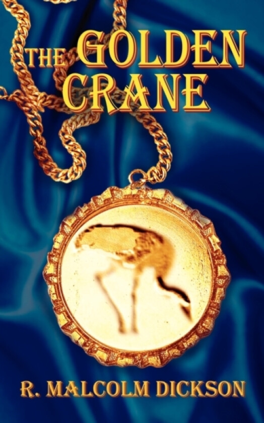 The Golden Crane av R.Malcolm Dickson (Paperback)
