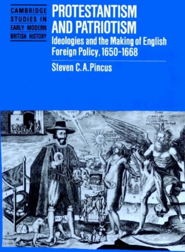 Protestantism and Patriotism av Steven C.A. Pincus (Paperback)