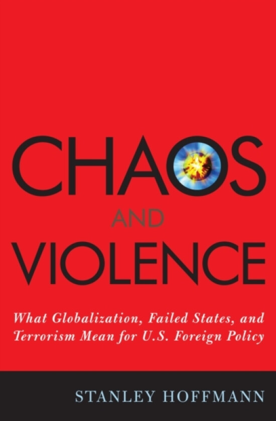 Chaos and Violence av Stanley Hoffmann (Hardcover)