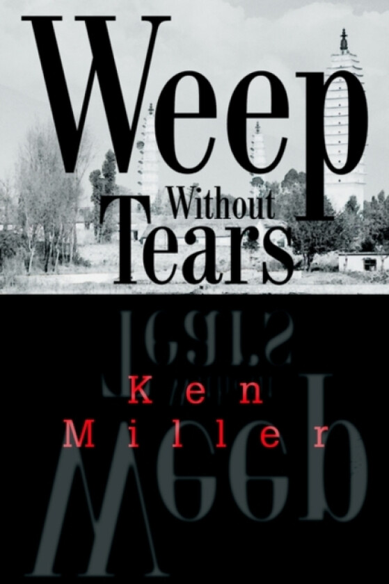 Weep Without Tears av Ken Sir Miller (Paperback)