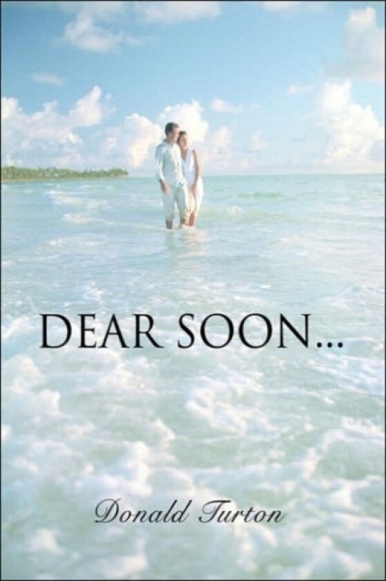 Dear Soon... av Donald Turton (Hardcover)