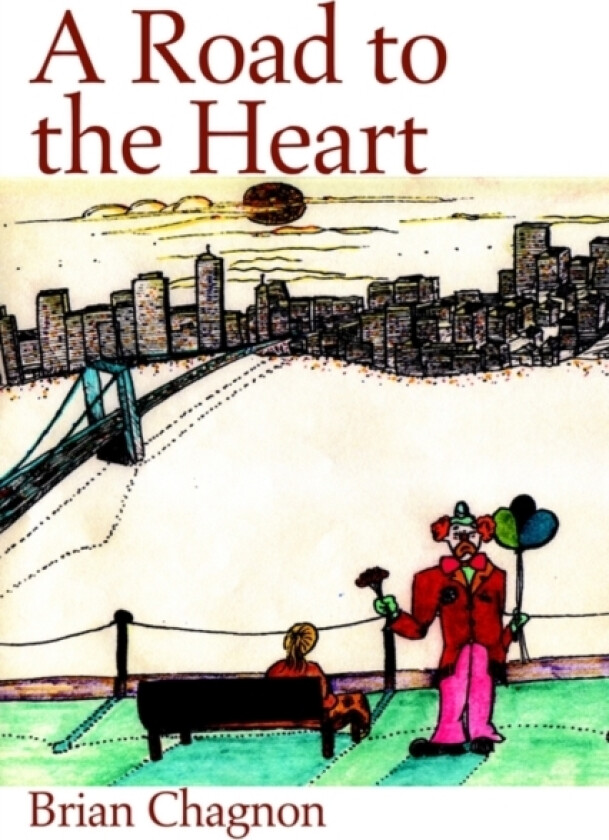 A Road to the Heart av Brian Chagnon (Paperback)