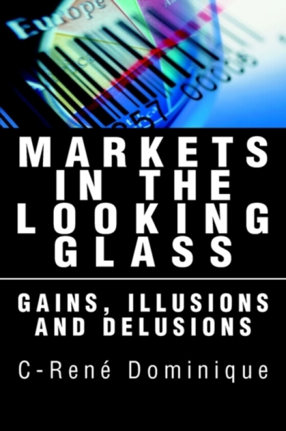 Markets in the Looking Glass av C-Rene Dominique (Paperback)