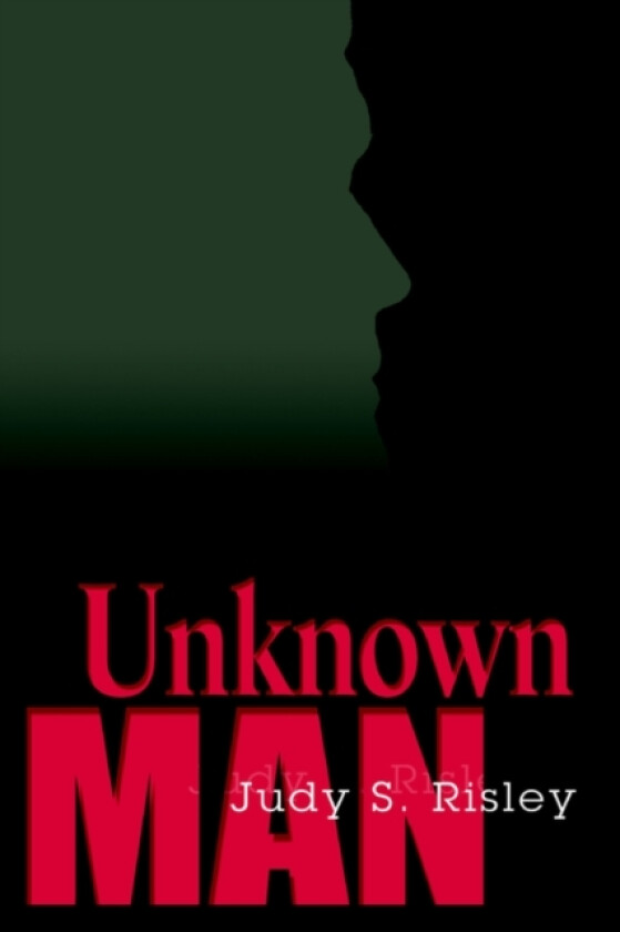Unknown Man av Judy S Risley (Paperback)