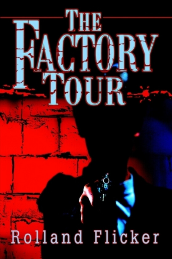 The Factory Tour av Rolland K Flicker (Paperback)
