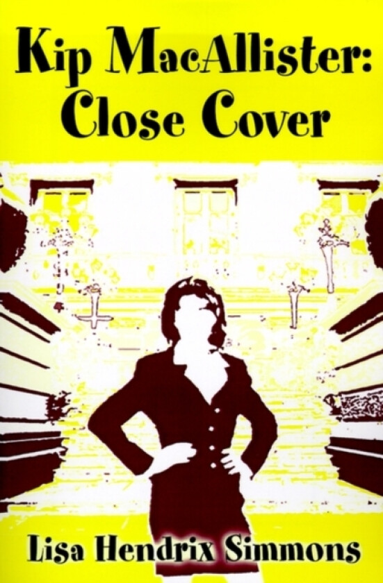Kip Macallister: Close Cover av Lisa Hendrix Simmons (Paperback)