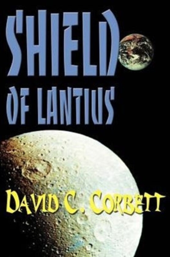 Shield of Lantius av David C Corbett (Paperback)