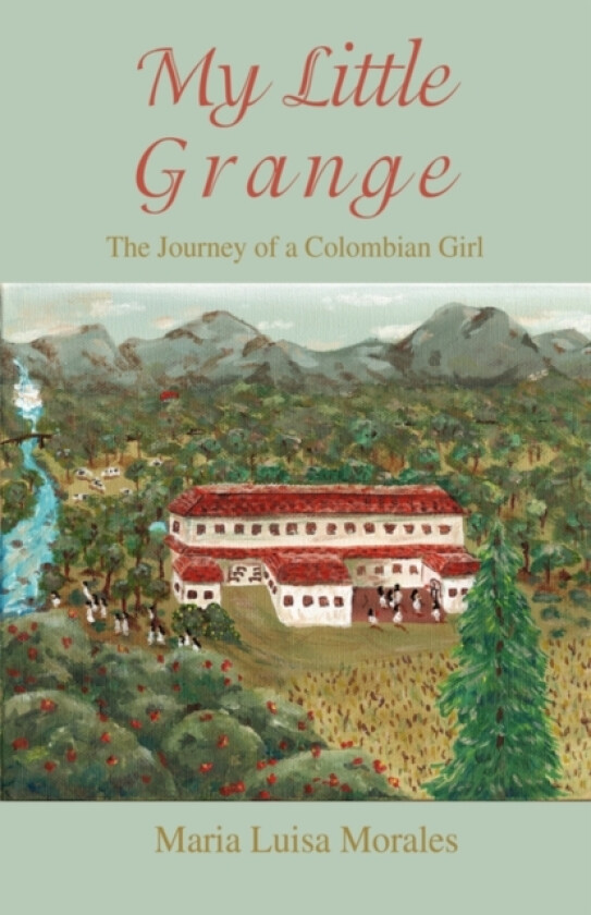 My Little Grange av Maria Luisa Morales (Hardcover)