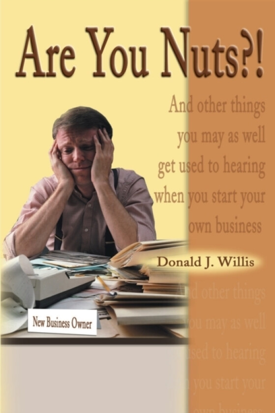 Are You Nuts?! av Donald J Willis (Paperback)