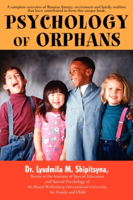 Psychology of Orphans av Dr Ludmila M Shipitsyna (Paperback)