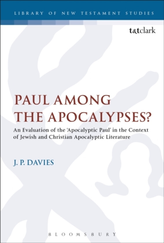 Paul Among the Apocalypses? av Dr J.P. Davies (Hardcover)