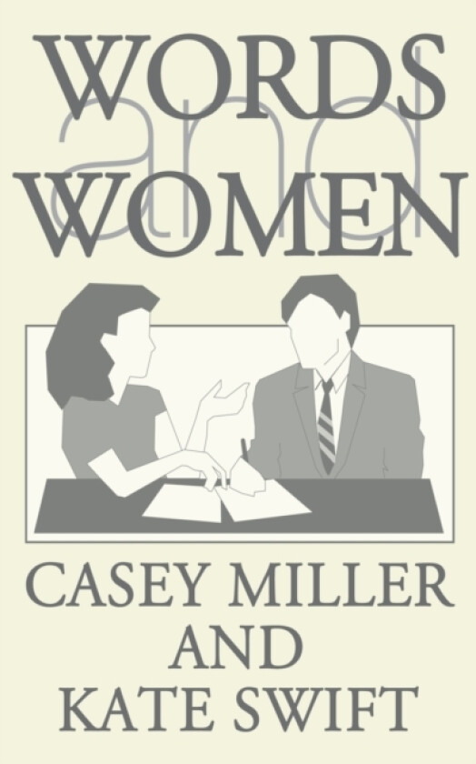 Words and Women av Casey Miller, Kate Swift (Paperback)