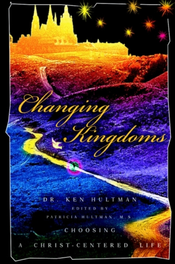 Changing Kingdoms av Ken Hultman (Hardcover)