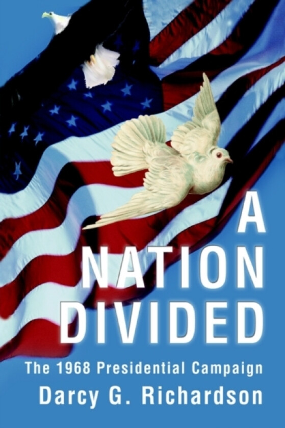 A Nation Divided av Darcy G Richardson (Hardcover)