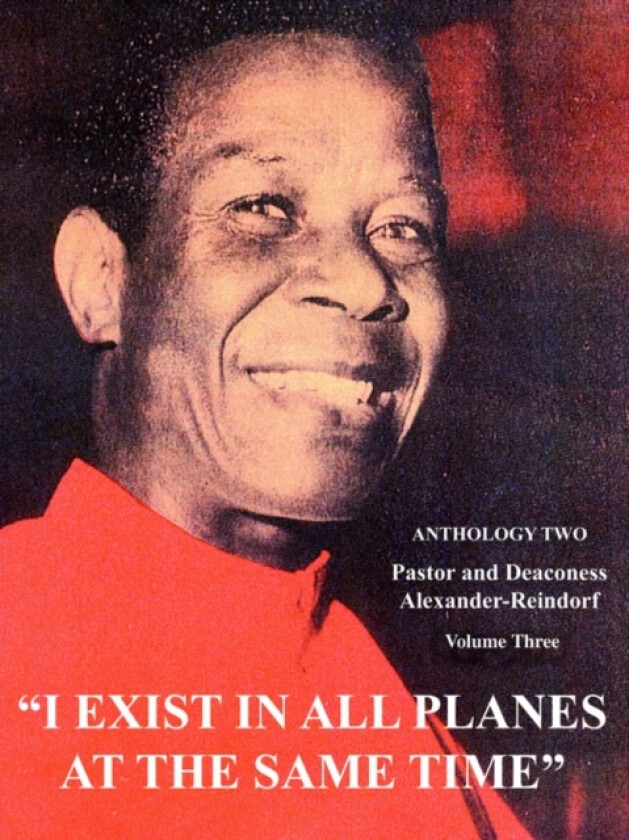 I Exist In All Planes At The Same Time av Carl Alexander-Reindorf (Paperback)