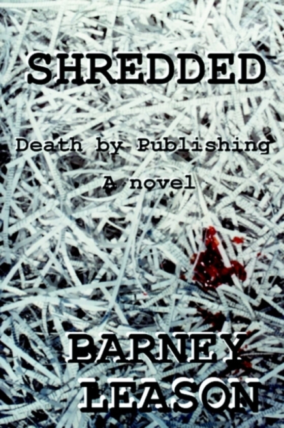 Shredded av Barney Leason (Paperback)