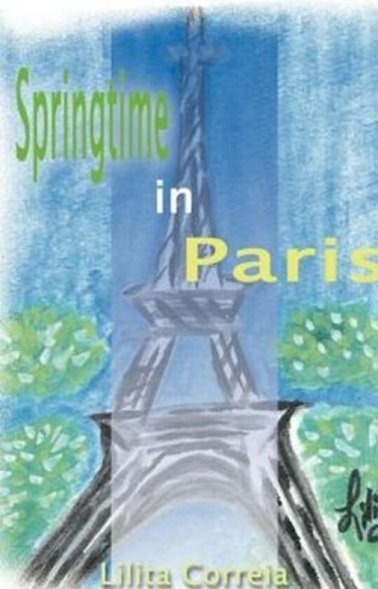 Springtime in Paris av Lilita Correia (Paperback)