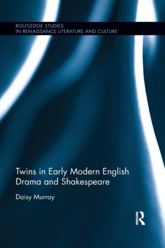 Twins in Early Modern English Drama and Shakespeare av Daisy Murray (Paperback)