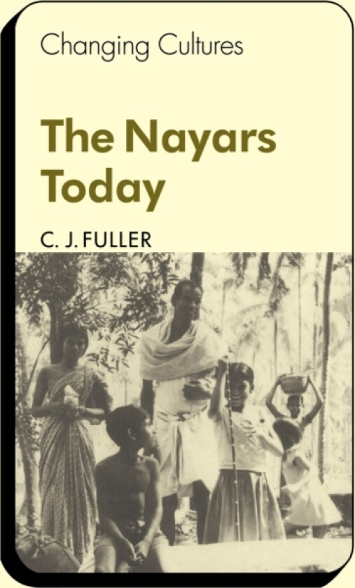 The Nayars Today av C.J. Fuller (Paperback)
