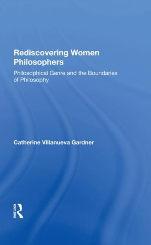 Rediscovering Women Philosophers av Catherine Ann W Gardner (Hardcover)