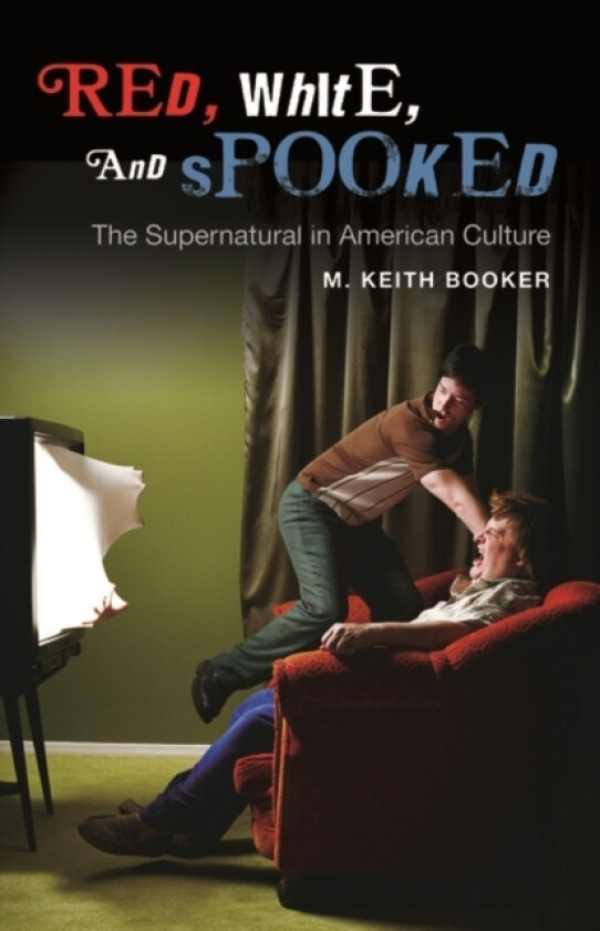 Red, White, and Spooked av M.Keith Booker (Hardcover)
