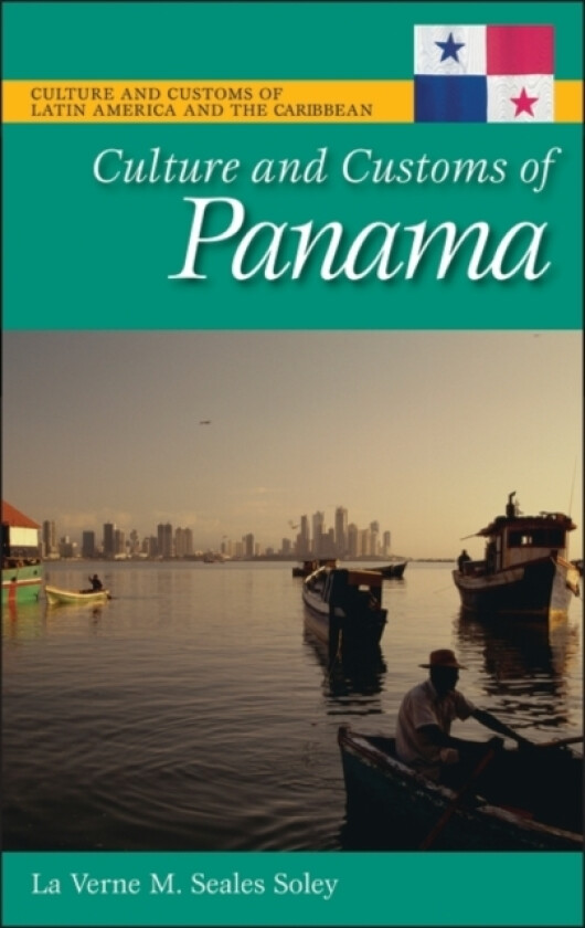 Culture and Customs of Panama av La Verne M.Seales Soley (Hardcover)